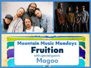 Mountain Music Mondays Fruition