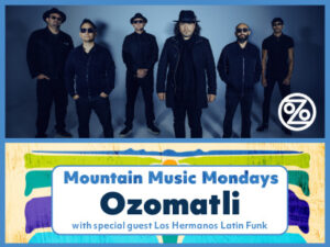 Mountain Music Mondays Ozomatli