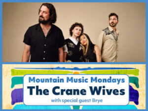 Mountain Music Mondays The Crane Wives